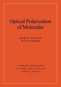 Optical Polarization of Molecules di Marcis Auzinsh, Ruvin Ferber edito da Cambridge University Press