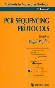 PCR Sequencing Protocols di Ralph Rapley edito da Humana Press Inc.