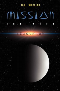 Mission Infinity Revolution di Ian Mueller