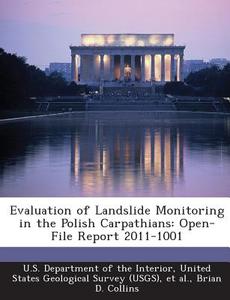 Evaluation Of Landslide Monitoring In The Polish Carpathians di Brian D Collins edito da Bibliogov