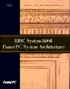 RISC System/6000 PowerPC System Architecture di International Business Machines Inc edito da MORGAN KAUFMANN PUBL INC