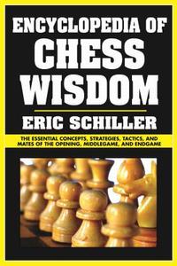 Encyclopedia of Chess Wisdom di Eric Schiller edito da CARDOZA PUB