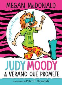 Judy Moody Y Un Verano Que Promete / Judy Moody and the Not Bummer Summer di Megan McDonald edito da ALFAGUARA INFANTIL