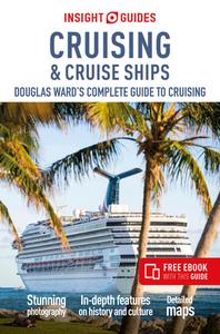 Insight Guides Cruising & Cruise Ships: Douglas Ward's Complete Guide to Cruising (Cruise Guide with a Free Ebook) di Insight Guides edito da INSIGHT GUIDES