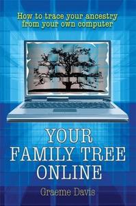 Your Family Tree Online di Graeme Davis edito da Little, Brown Book Group