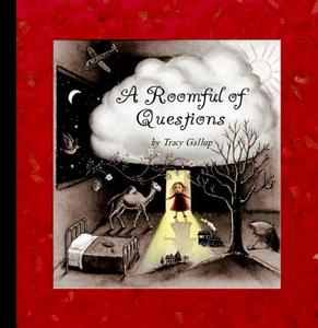 A Roomful Of Questions di Tracy Gallup edito da Mackinac Island Press