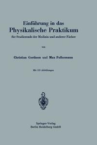 Einführung in das Physikalische Praktikum di Christian Gerthsen, Max Pollermann edito da Springer Berlin Heidelberg