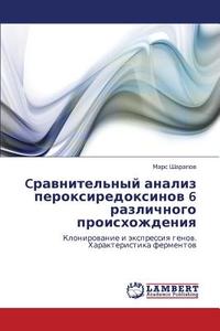 Cravnitel'nyy Analiz Peroksiredoksinov 6 Razlichnogo Proiskhozhdeniya di Sharapov Mars edito da Lap Lambert Academic Publishing