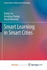 Smart Learning In Smart Cities di Dejian Liu, Ronghuai Huang, Marek Wosinski edito da Springer Singapore