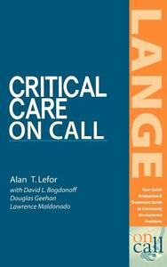 Critical Care On Call di Alan T. Lefor edito da Mcgraw-hill Education - Europe
