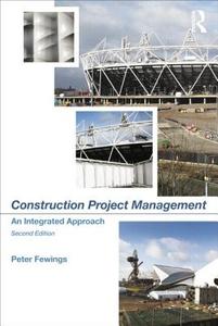 Construction Project Management di Peter Fewings edito da Taylor & Francis Ltd