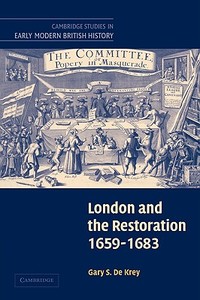 London and the Restoration, 1659 1683 di Gary S. De Krey, De Krey Gary S. edito da Cambridge University Press