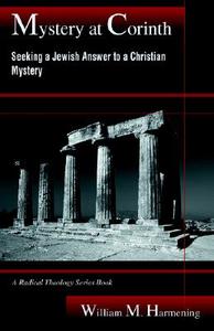 Mystery At Corinth di William M Harmening edito da Iuniverse