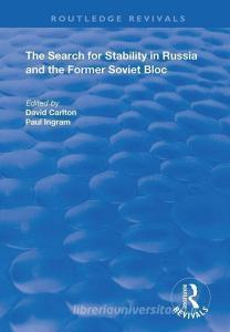 The Search for Stability in Russia and the Former Soviet Bloc edito da Taylor & Francis Ltd