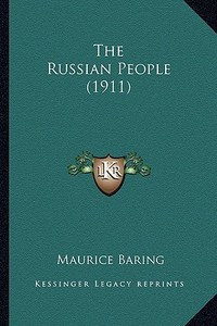 The Russian People (1911) di Maurice Baring edito da Kessinger Publishing