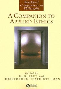 Companion Applied Ethics di Frey, Wellman Ch edito da John Wiley & Sons