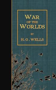 War of the Worlds di H. G. Wells edito da Createspace