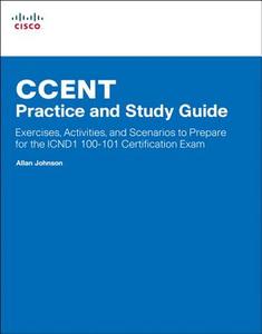CCENT Practice and Study Guide di Allan Johnson edito da Pearson Education (US)