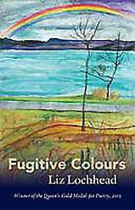 Fugitive Colours di Liz Lochhead edito da Birlinn General