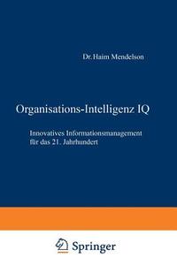 Organisations-Intelligenz IQ di Haim Mendelson, Johannes Ziegler edito da Gabler Verlag