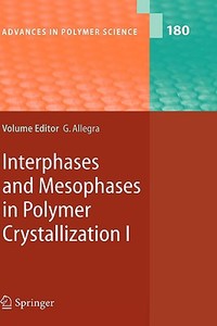Interphases And Mesophases In Polymer Crystallization I edito da Springer-verlag Berlin And Heidelberg Gmbh & Co. Kg