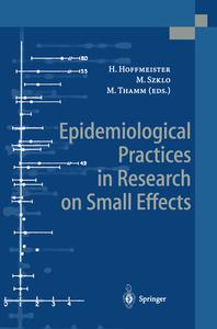 Epidemiological Practices In Research On Small Effects edito da Springer-verlag Berlin And Heidelberg Gmbh & Co. Kg