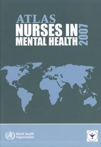 Atlas Nurses in Mental Health edito da World Health Organization