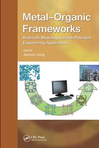 Metal-Organic Frameworks: Materials Modeling Towards Engineering Applications edito da PAN STANFORD PUB