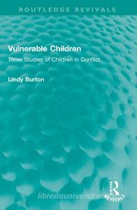Vulnerable Children di Lindy Burton edito da Taylor & Francis Ltd