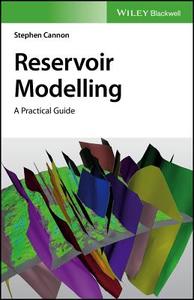 Reservoir Modelling di Steve Cannon edito da Wiley-Blackwell
