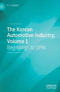 The Korean Automotive Industry, Volume 1 di A.J. Jacobs edito da Springer International Publishing