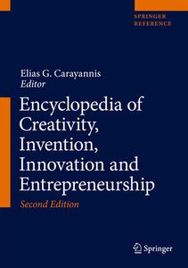 Encyclopedia Of Creativity, Invention, Innovation And Entrepreneurship edito da Springer International Publishing Ag