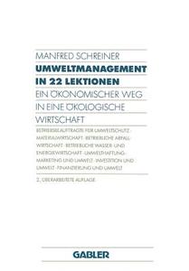 Umweltmanagement in 22 Lektionen di Manfred Schreiner edito da Gabler Verlag
