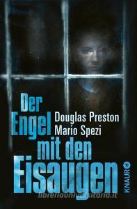 Der Engel mit den Eisaugen di Douglas Preston, Mario Spezi edito da Knaur Taschenbuch