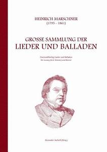 Heinrich Marschner - Große Sammlung der Lieder und Balladen (tief) di Heinrich Marschner edito da Books on Demand