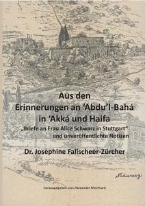 Aus den Erinnerungen an Abdu'l-Bahá in Akká und Haifa di Alexander Meinhard edito da Books on Demand