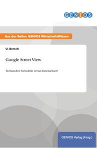 Google Street View di U. Bersch edito da GBI-Genios Verlag