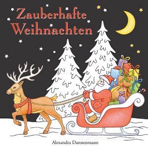 Zauberhafte Weihnachten di Alexandra Dannenmann edito da Books on Demand