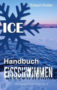 Handbuch Eisschwimmen di Robert Roller edito da Books on Demand