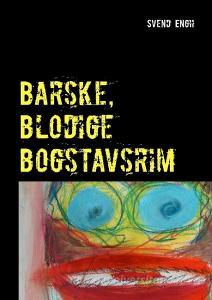 Barske, blodige bogstavsrim di Svend Engh edito da Books on Demand