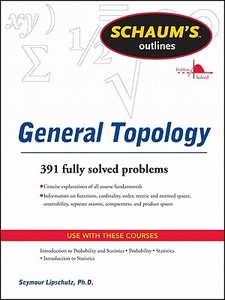 Schaum's Outline of General Topology di Seymour Lipschutz edito da McGraw-Hill Education - Europe