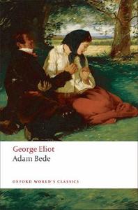 Adam Bede di George Eliot edito da Oxford University Press