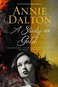 A Study In Gold di Annie Dalton edito da Severn House Publishers Ltd