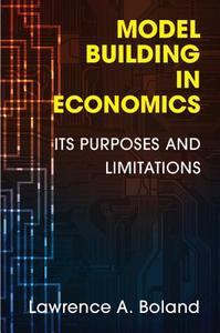 Model Building in Economics di Lawrence A. Boland edito da Cambridge University Press
