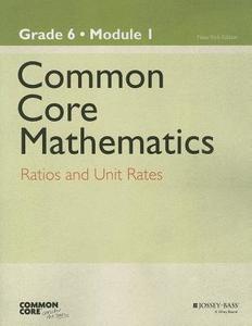 Common Core Mathematics: New York Edition, Grade 6: Ratios and Unit Rates di Common Core edito da JOSSEY BASS