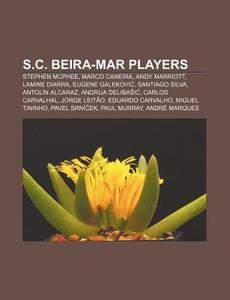 S.c. Beira-mar Players: Stephen Mcphee, di Books Llc edito da Books LLC, Wiki Series