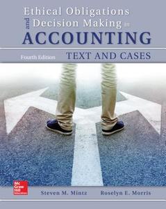Ethical Obligations and Decision-Making in Accounting: Text and Cases di Steven Mintz, Roselyn Morris edito da McGraw-Hill Education