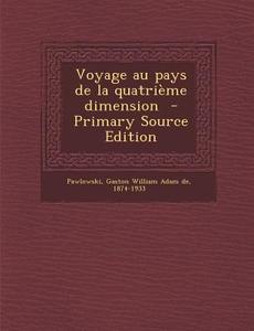 Voyage Au Pays de La Quatrieme Dimension edito da Nabu Press