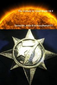 The Culture Is I-God I & II di Divine Allah edito da Lulu.com