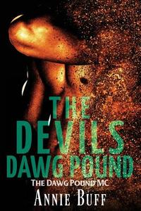 The Devils Dawg Pound di Annie Buff, Chris Cain edito da Createspace Independent Publishing Platform